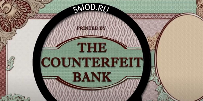 The Counterfeit Bank Simulator для андроида